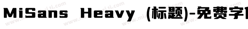 MiSans Heavy (标题)字体转换